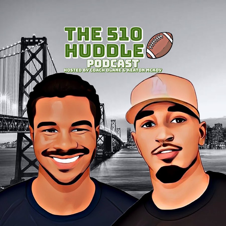 The 510 Huddle Podcast