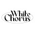 White Chorus