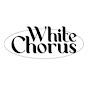 White Chorus