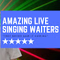 Amazing Live Singing Waiters