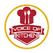 VOICE OF KITCHEN & VLOG