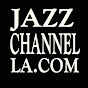 JAZZ CHANNEL LA