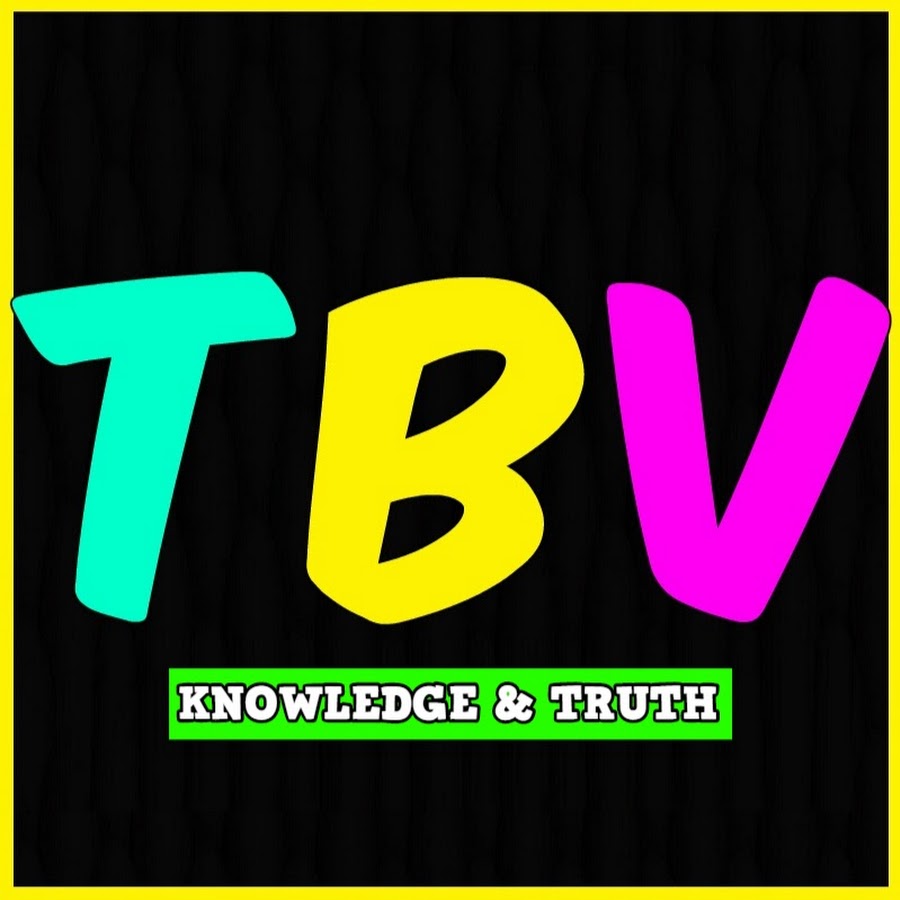 TBV Knowledge & Truth