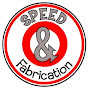 Speed & Fabrication