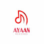 Ayaan Records