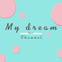 My dream dee Channel