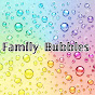 Family Bubbles