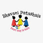 Bhavani Patashala (Smart way to learn)