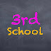 3rd School