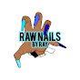 RAW Nails by Ray