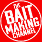 The Bait Making Channel