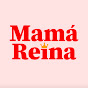 Mamá Reina