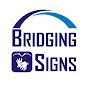 Bridging Signs