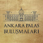 Ankara Palas Buluşmaları