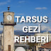 Tarsus Gezi Rehberi