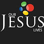 OURJESUSLIVES