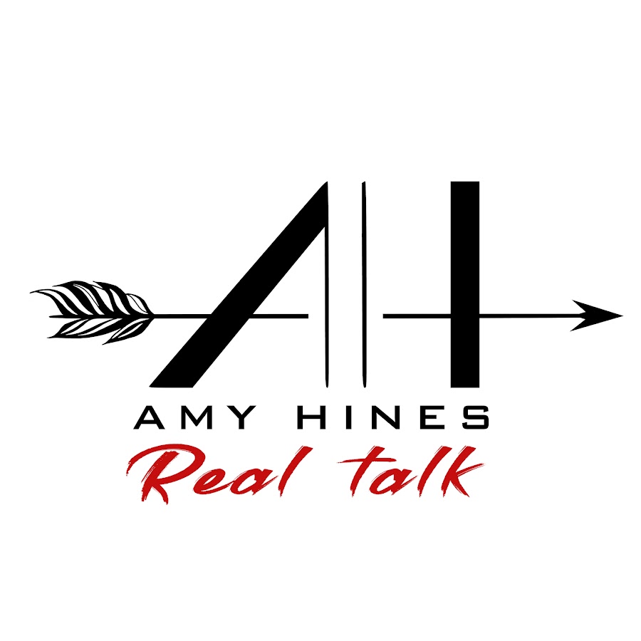 Amy Hines Real talk