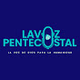 LA VOZ PENTECOSTAL