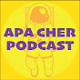 Apa Cher Podcast