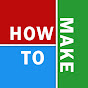 HOW TO MAKE