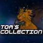 Tom`s Collection