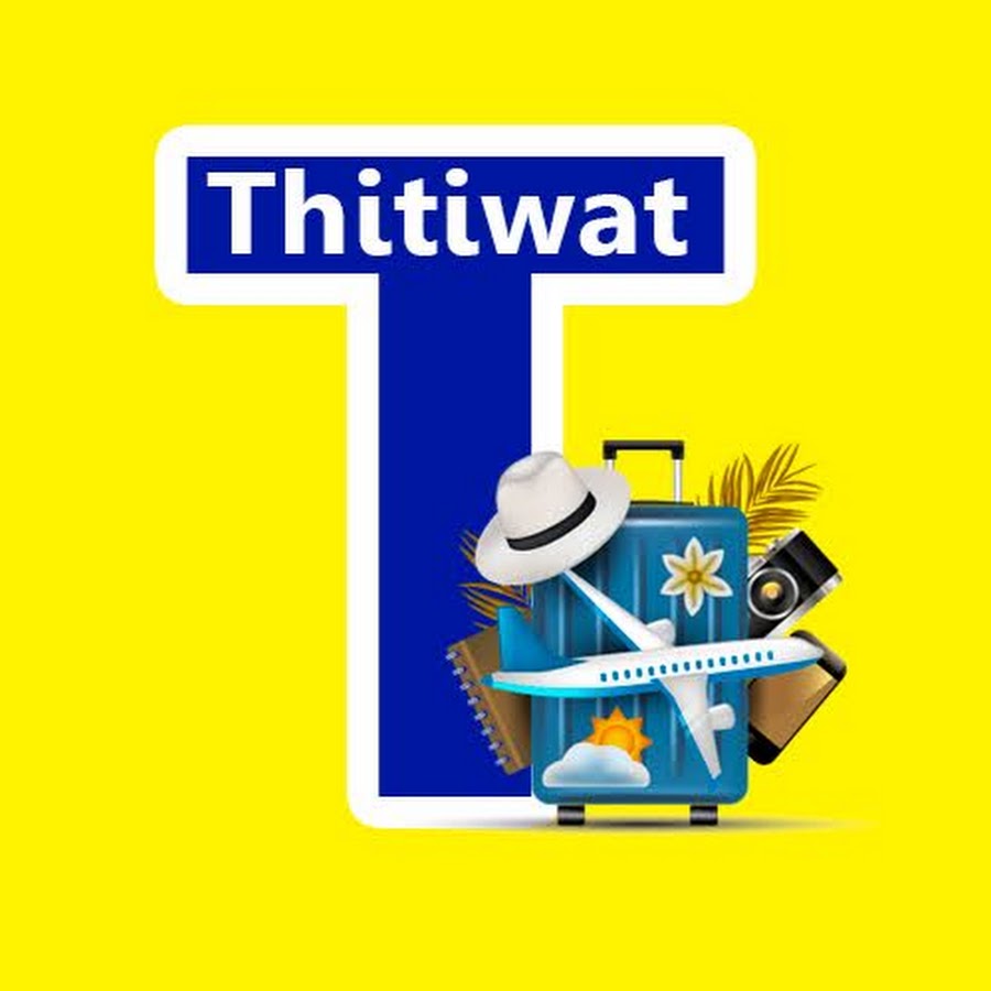 Thitiwat Channel @thitiwatchannel