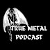 True Metal Podcast