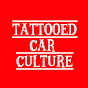 Tattooed Car Culture