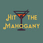 Hit The Mahogany