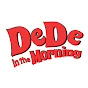 Wake Up with DeDe