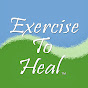 Exercise To Heal