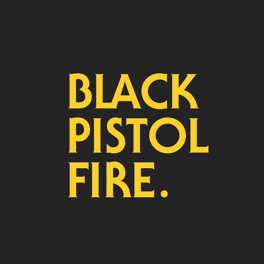 Black Pistol Fire - YouTube