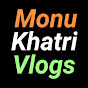 Monu khatri Vlogs