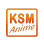 KSM Anime