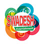 Swadesh Entertainment