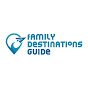 Family Destinations Guide