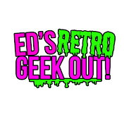 Ed's Retro Geek Out