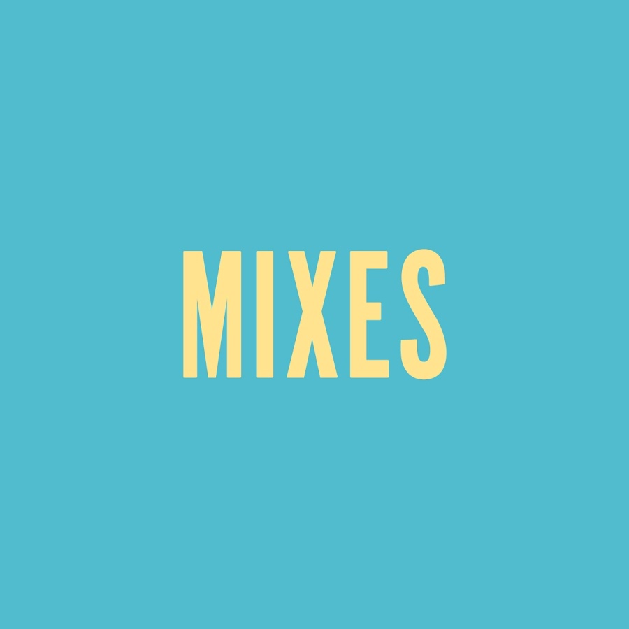 Mixes @Mixes