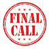 FINAL CALL