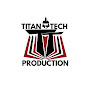 TitanTech Production