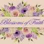Blossoms Of Faith