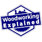 Woodworking Explained