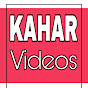 KAHAR VIDEOS