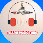 Tharu Music Tube