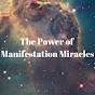 The Power Of Manifestation Miracles