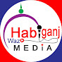 Habiganj Waz Media