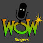 Wow Singers