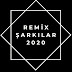 Remix Şarkılar 2020