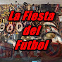 La Fiesta del Futbol