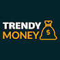 Trendy Money